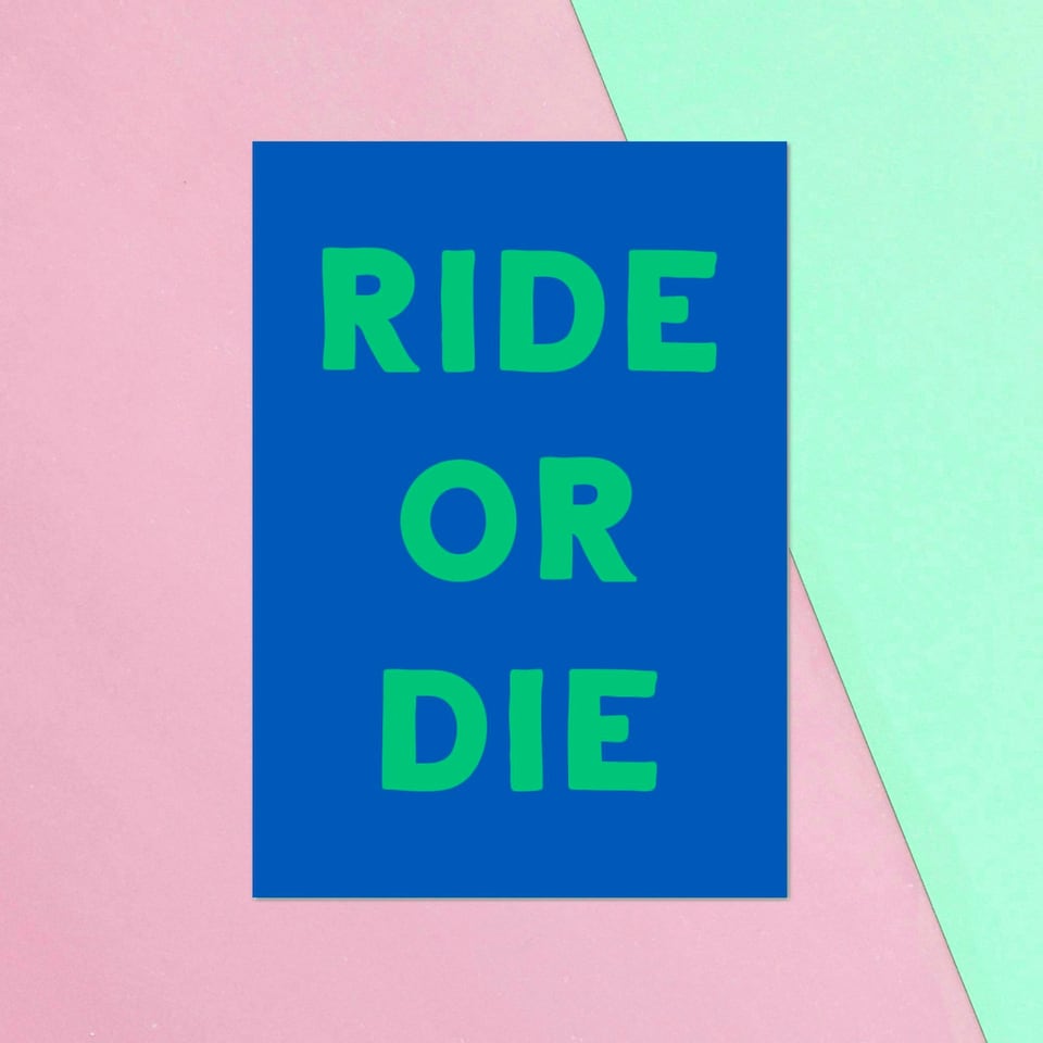 Ride Or Die Greetings Card