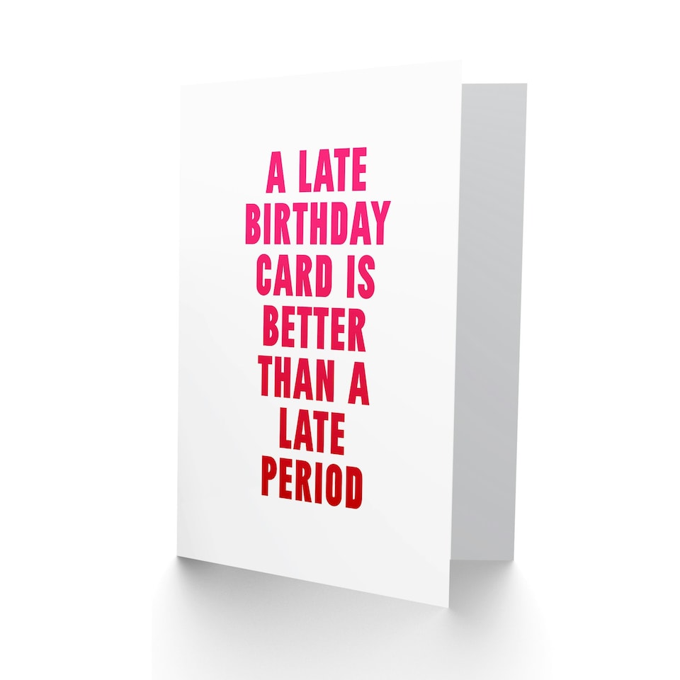image 1 of Belated Better Than A Late Period Joke Funny Birthday Card