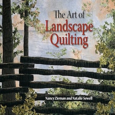 The Art of Landscape Quilting by Nancy Zieman