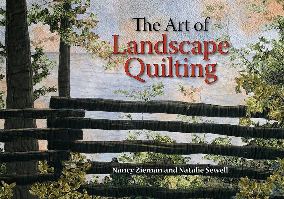 The Art of Landscape Quilting by Nancy Zieman