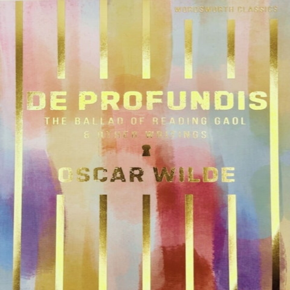 De Profundis The Ballad Of Reading Gaol & Others
