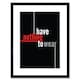 image 1 of Have Nothing To Wear Quote Modern 9x7" Black Framed Wall Art Print
