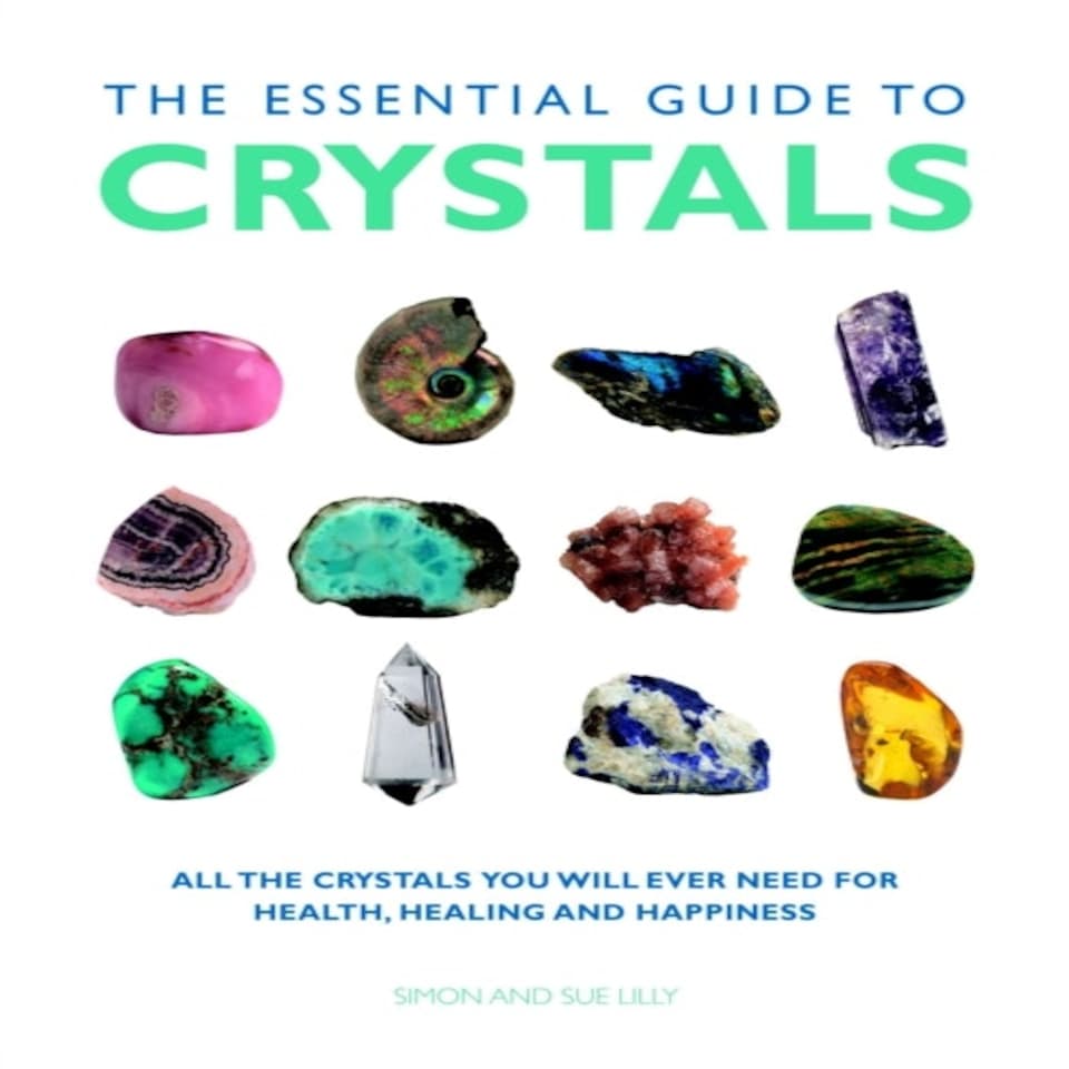 Essential Guide To Crystals