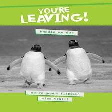 We're Gonna Flippin' Miss You! - Funny Penguin Leaving Card