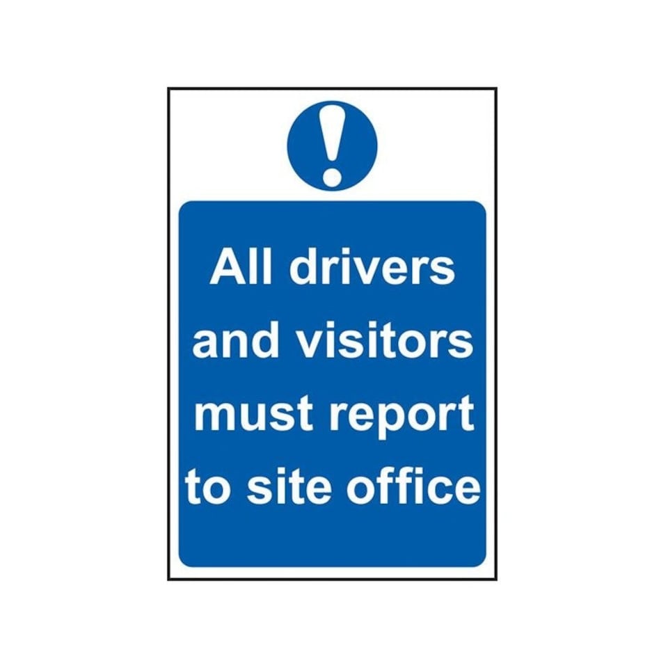 Scan All Drivers And Visitors Must Report To Site Office - Pvc Sign 400 X 600mm - Multi Colour - 400 x 600mm