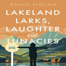 Lakeland Larks Laughter & Lunacies