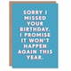 image 1 of Belated Wont Happen Again This Year Man Him Birthday Card