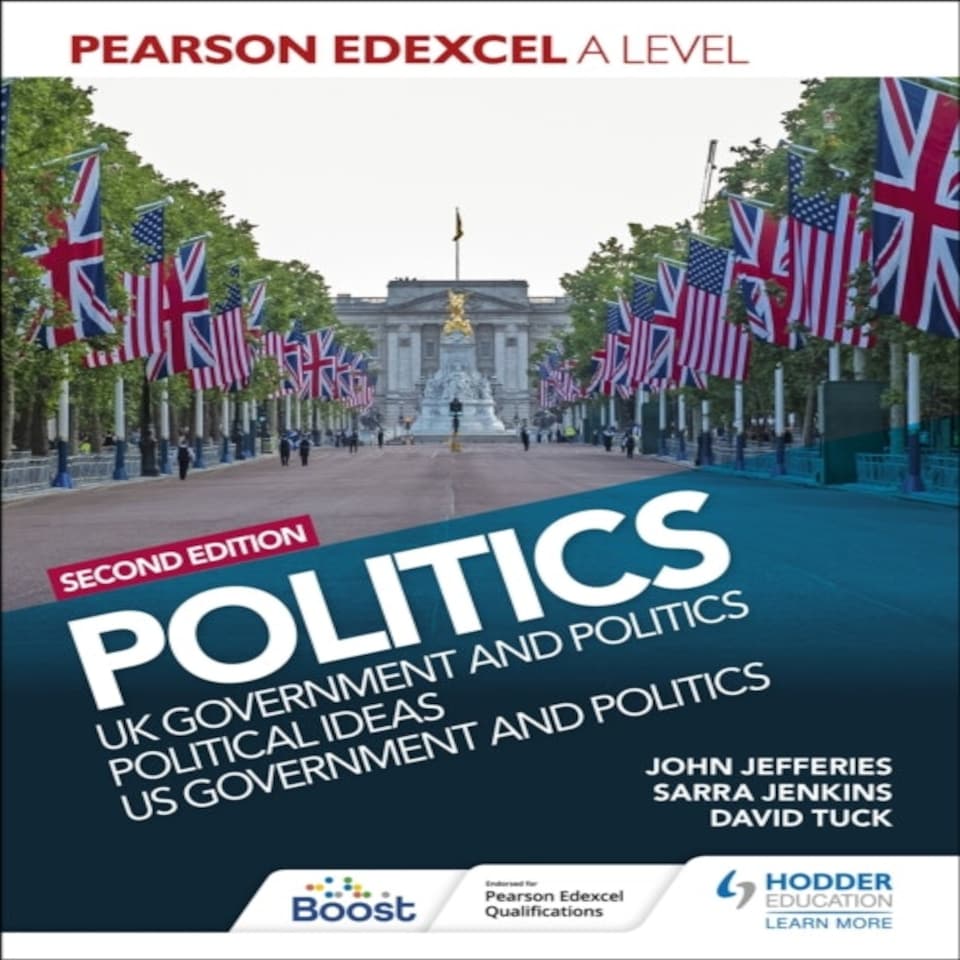 Pearson Edexcel A Level Politics 2nd Edition: Uk Government And Politics Political Ideas And Us Government And Politics