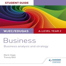 Wjec/eduqas A-level Year 2 Business Student Guide 3: Business Analysis And Strategy