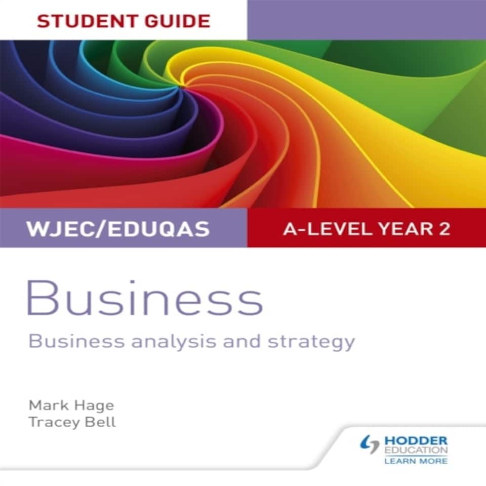 Wjec/eduqas A-level Year 2 Business Student Guide 3: Business Analysis And Strategy