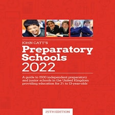 John Catt's Preparatory Schools 2022: A Guide To 1500 Prep And Junior Schools In The Uk