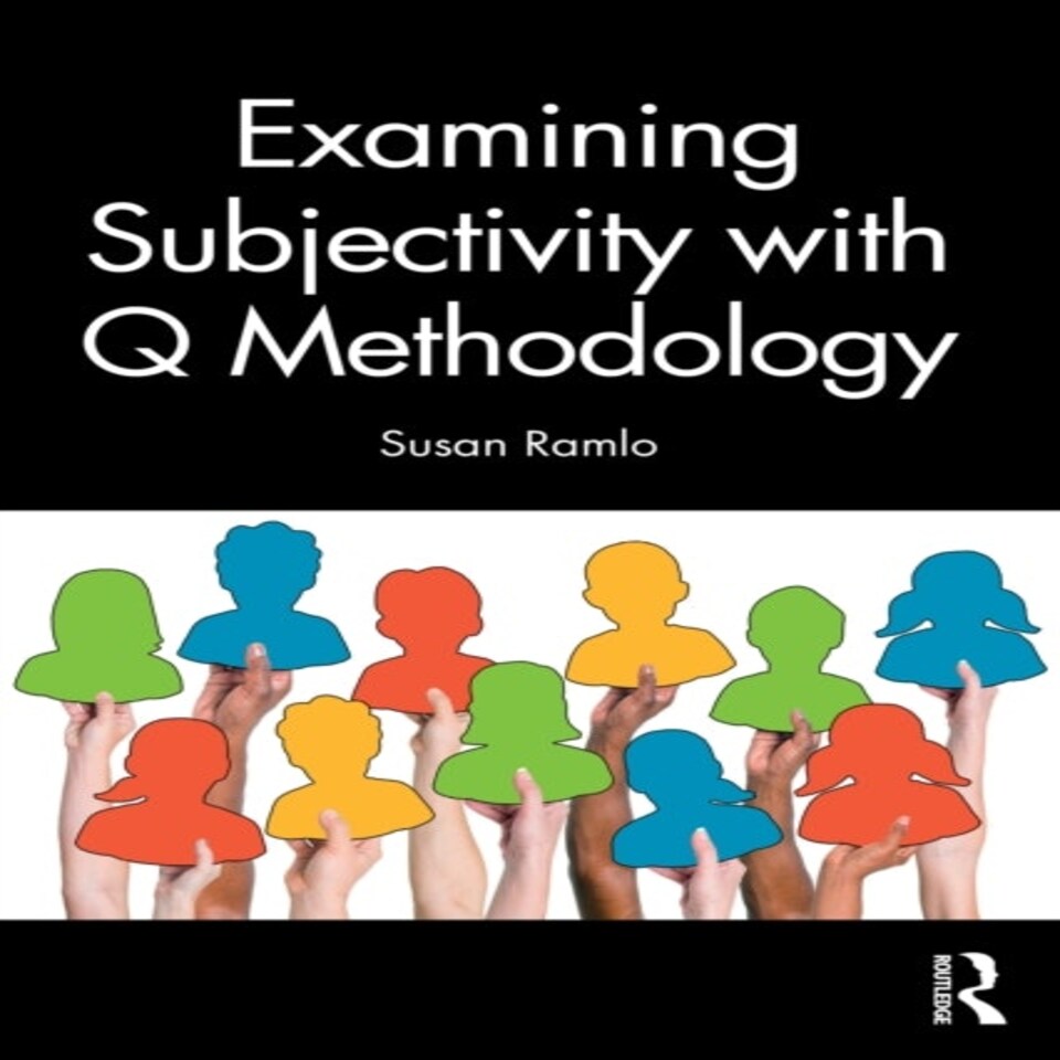 Examining Subjectivity With Q Methodolo