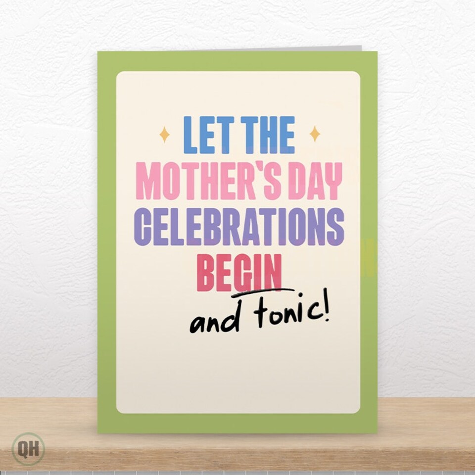 image 1 of Let The Mother's Day Celebrations Begin And Tonic! - Funny Mother's Day Card