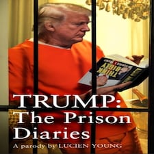 Trump: The Prison Diaries