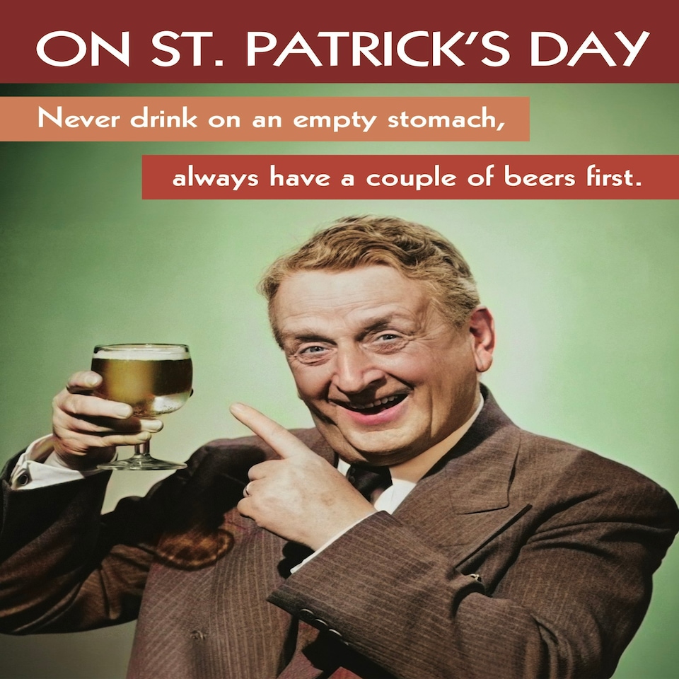 image 1 of Never Drink On An Empty Stomach... - St. Patrick's Day Card