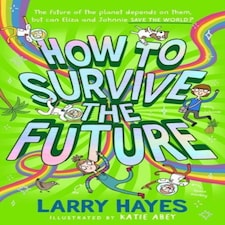 How To Survive The Future