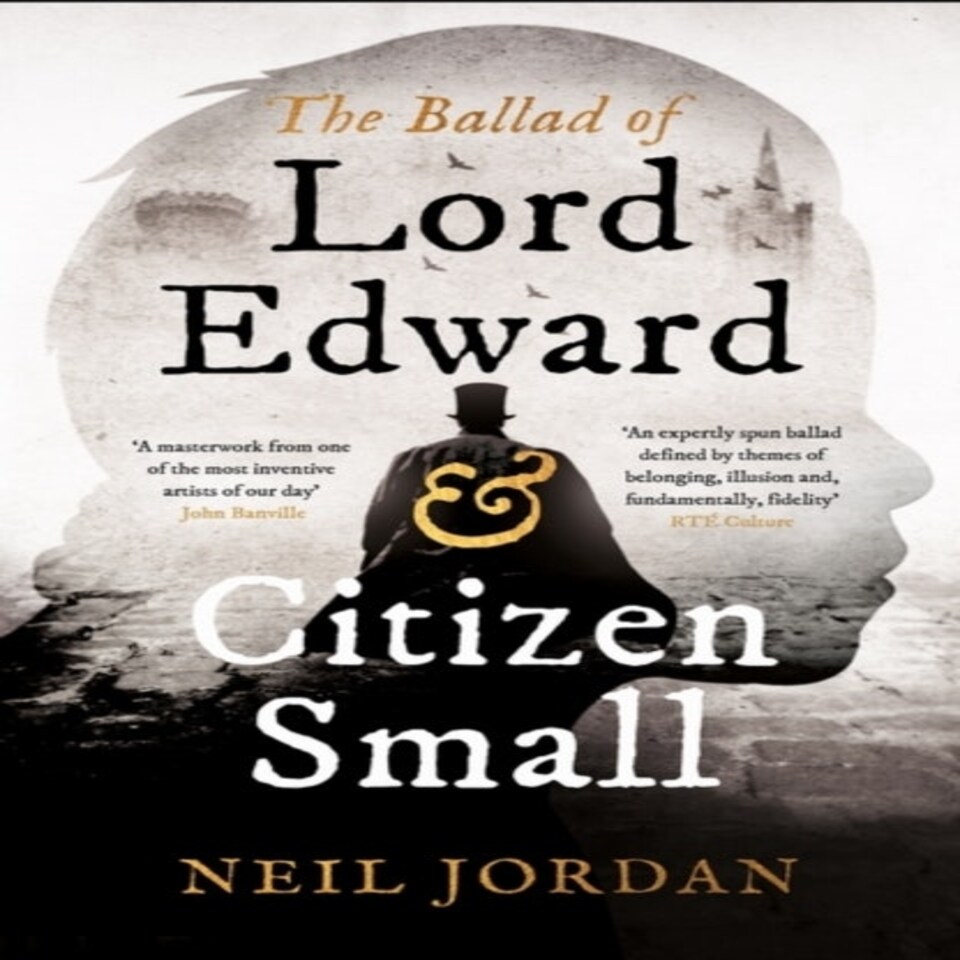 Ballad Of Lord Edward & Citizen Small