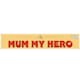 image 2 of Toblerone Mum My Hero Gift Chocolate Gift Bar 360g
