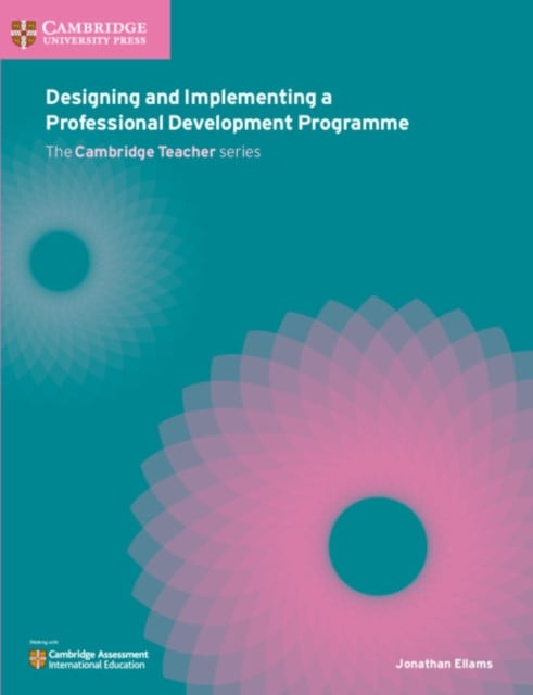Designing and Implementing a Professional Development Programme...