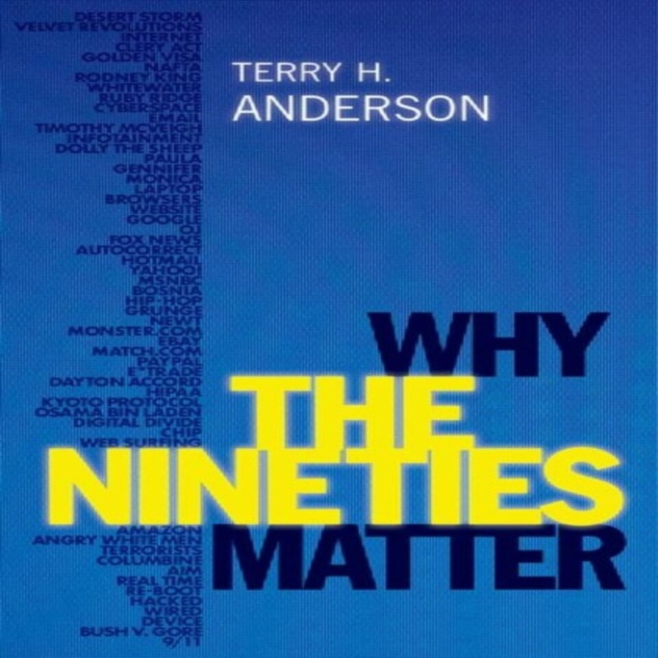 Why The Nineties Matter