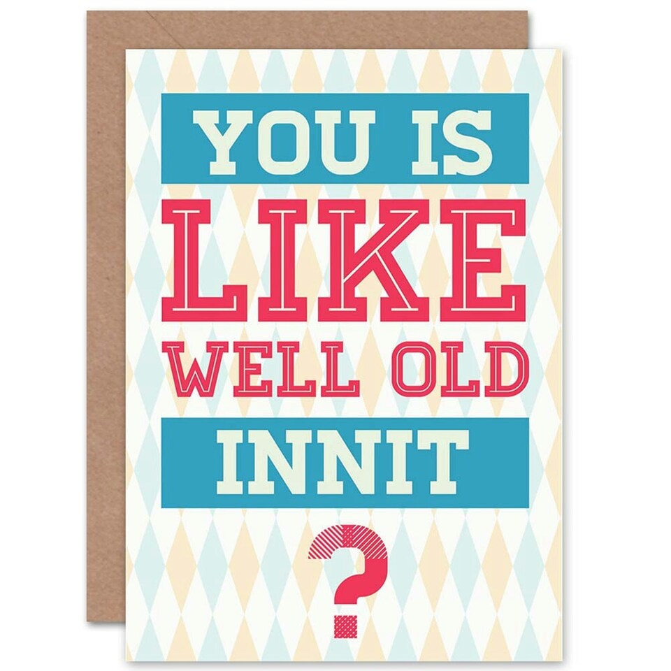 image 1 of Older Person You Are Old Joke Cockney Funny Birthday Card