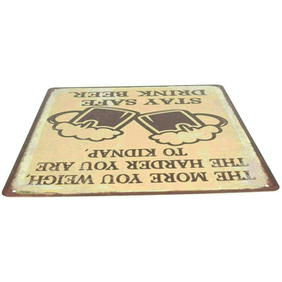 image 1 of Hanging 'More You Weigh Harder To Kidnap' Metal Sign PrePunched Holes 25x33