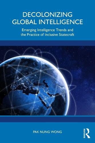 Decolonizing Global Intelligence Paperback Book