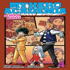 My Hero Academia: School Briefs Vol. 4