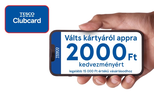 Válts Clubcard appra az extra kedvezményekért!