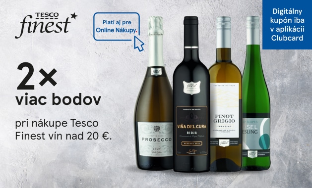 Získajte dvojnásobok bodov pri nákupe vín Tesco Finest s Clubcard
